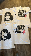 Load image into Gallery viewer, “Girls just wanna have fund$” T-shirt