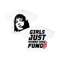 Load image into Gallery viewer, “Girls just wanna have fund$” T-shirt